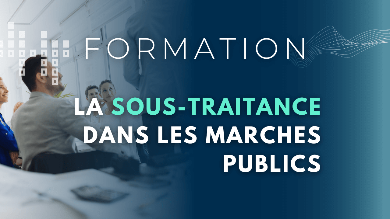 FORMATION - La sous-traitance dans les marchés publics
